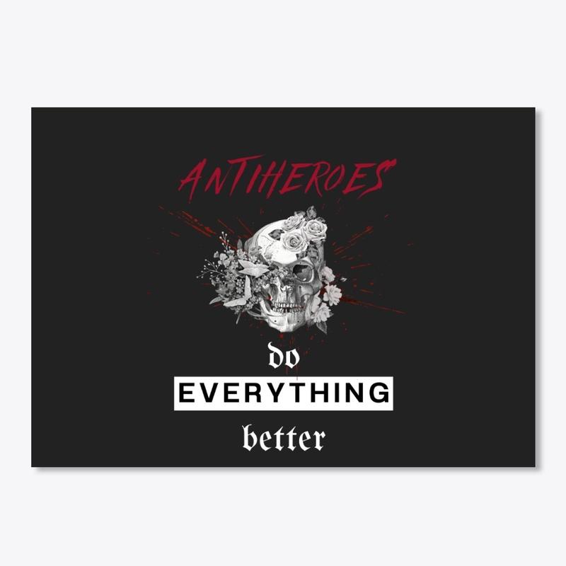 ANTIHEROES DO EVERYTHING BETTER 2