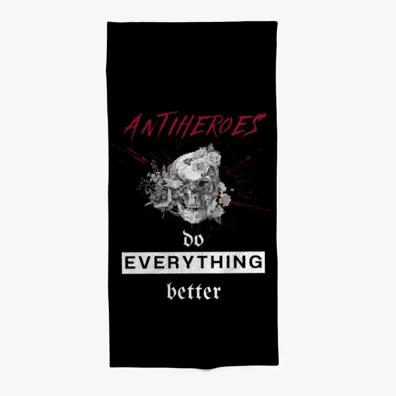 ANTIHEROES DO EVERYTHING BETTER 2