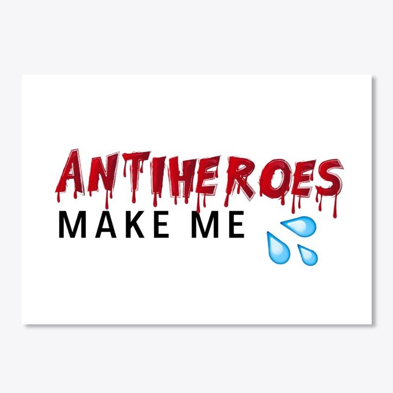 ANTIHEROES MAKE ME WET COLLECTION