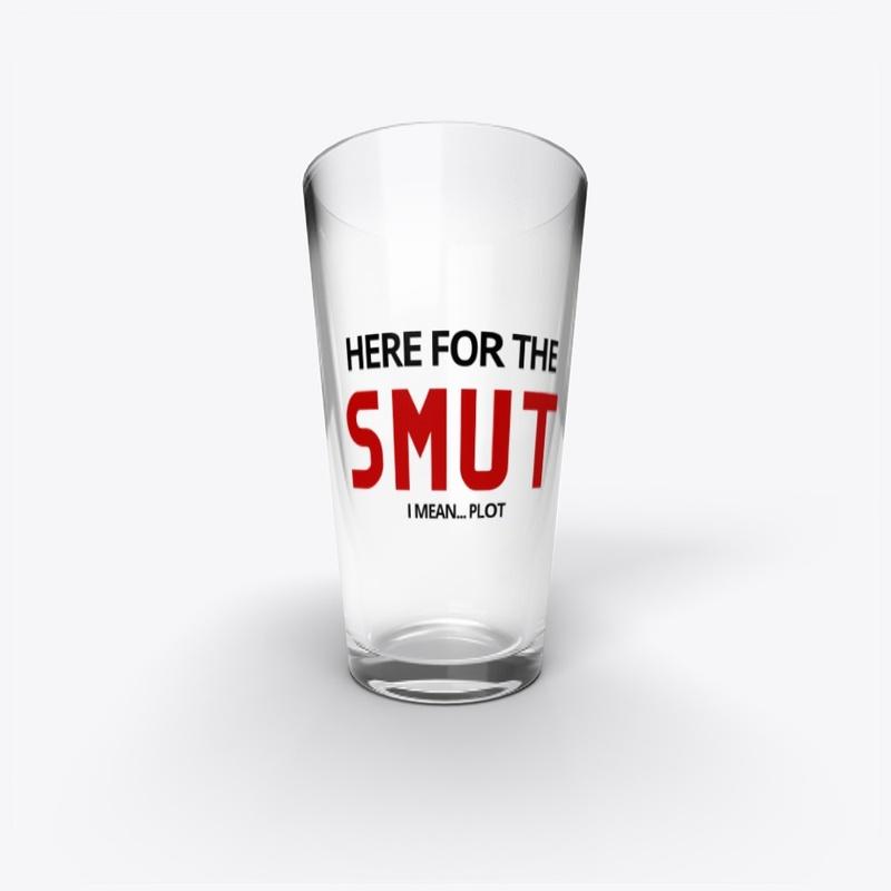 HERE FOR THE SMUT DRINKWARE 2