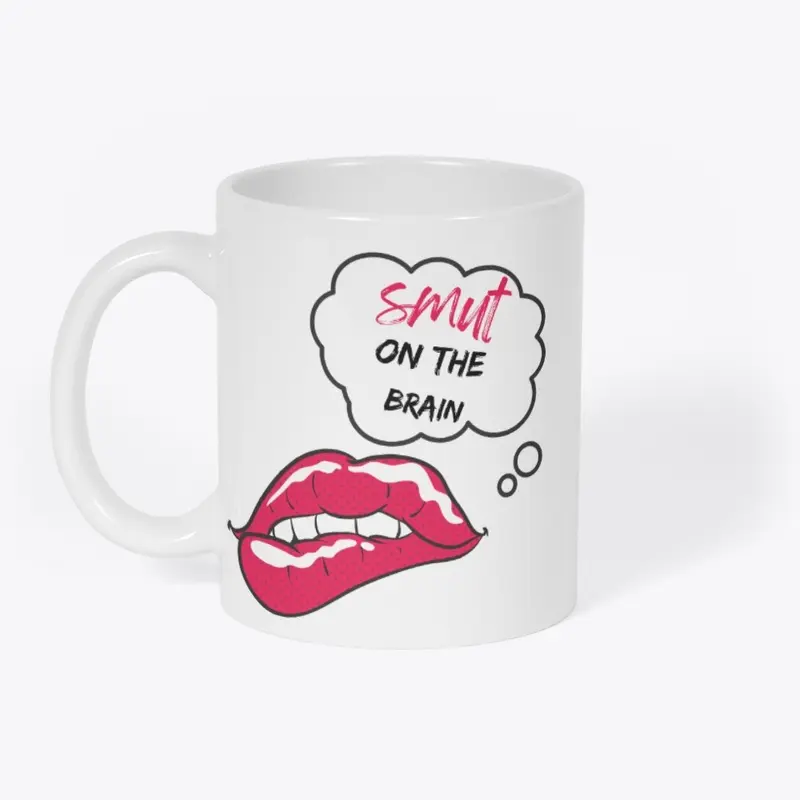 SMUT ON THE BRAIN DRINKWARE