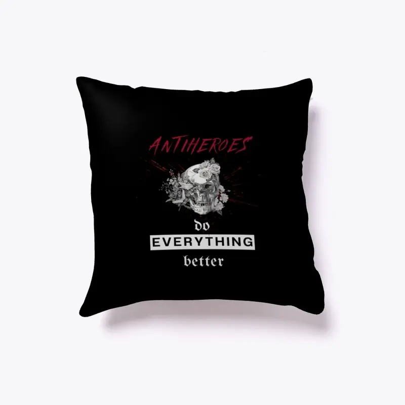 ANTIHEROES DO EVERYTHING BETTER 2