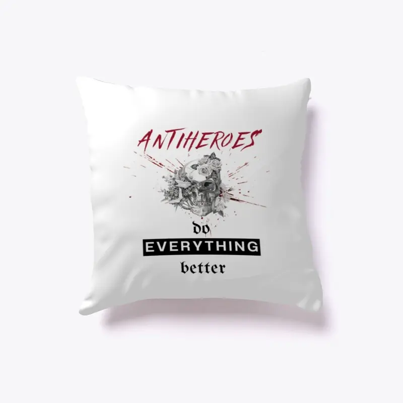 ANTIHEROES DO EVERYTHING BETTER 1